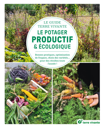 Le guide Terre vivante du potager productif et écologique - Blaise Leclerc - TERRE VIVANTE