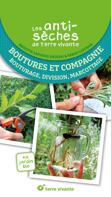 Les antisèches de Terre vivante - Boutures et compagnie -  Collectif - TERRE VIVANTE