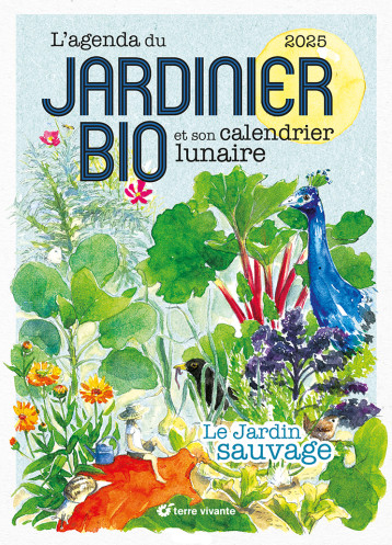 L'Agenda du jardinier bio 2025 - Aino Adriaens - TERRE VIVANTE