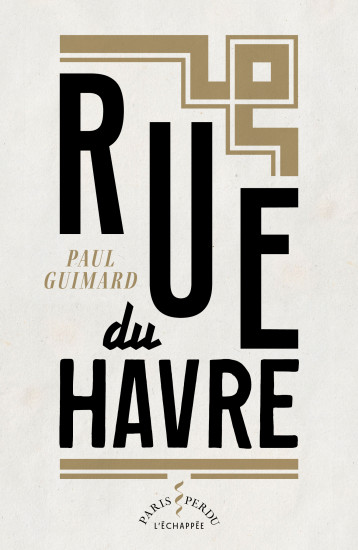 Rue du Havre - Paul Guimard - ECHAPPEE