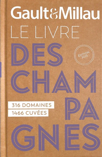 Le livre des champagnes 2025 -  Gault et Millau - GAULT ET MILLAU