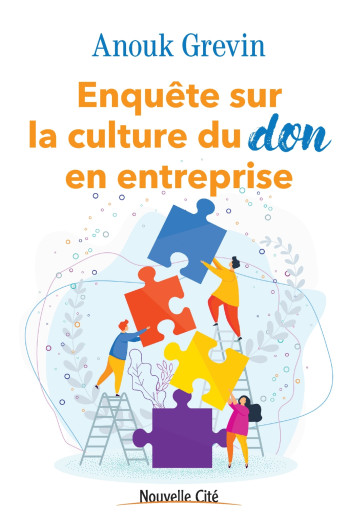 Enquête sur la culture du don en entreprise - Anouk Grevin - NOUVELLE CITE