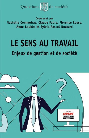 Le sens au travail - Anne Loubès - EMS GEODIF