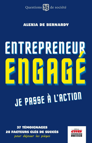 Entrepreneur engagé, je passe à l'action - Alexia de Bernardy - EMS GEODIF