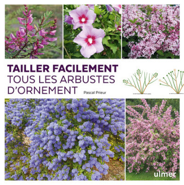 Tailler facilement tous les arbustes d'ornement - Pascal Prieur - ULMER