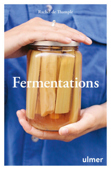 Fermentations - Rachel de Thample - ULMER