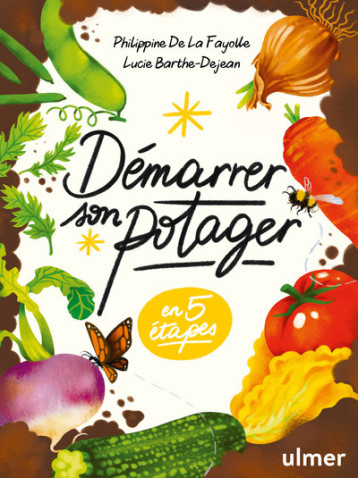 Démarrer son potager - Lucie Barthe-Dejean - ULMER