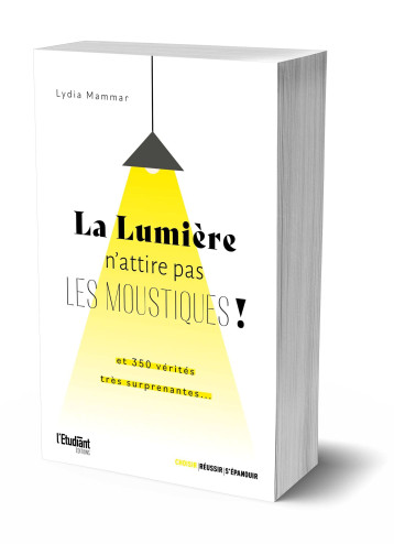 La lumière n’attire pas les moustiques ! - Lydia Mammar - L ETUDIANT