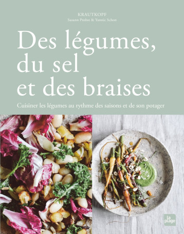 Des légumes, du sel et des braises - Susann Probst - LA PLAGE