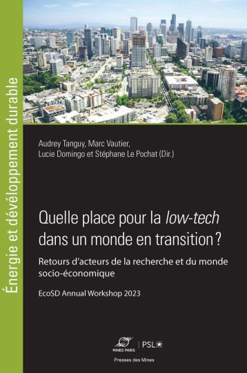 Quelle place pour la low-tech dans un monde en transition ? - Stéphane Le Pochat - ECOLE DES MINES