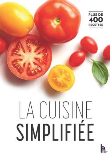 La Cuisine Simplifiée - Gilles CHARLES - EDITIONS BPI