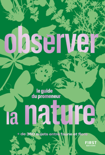 Observer la nature -  Collectif - FIRST