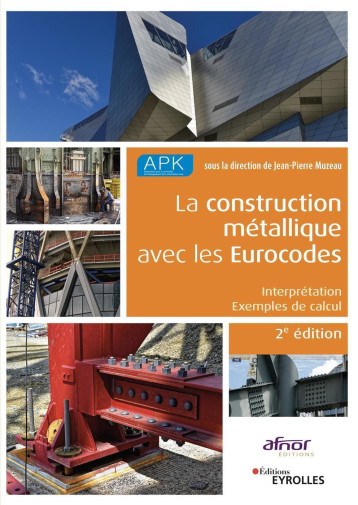 La construction métallique avec les Eurocodes - Jean-Pierre Muzeau - EYROLLES