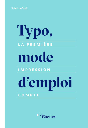 Typo, mode d'emploi - Sabrina Öttl - EYROLLES