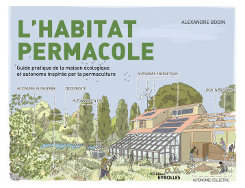 L'habitat permacole - Alexandre Bodin - EYROLLES