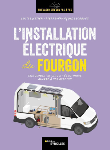 L'installation électrique du fourgon - Pierre-François Lecardez - EYROLLES