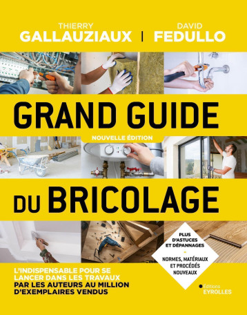 Grand guide du bricolage - Thierry Gallauziaux - EYROLLES