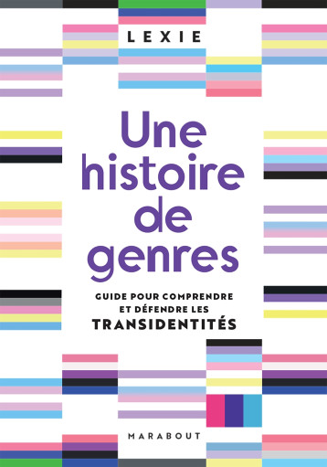 Une histoire de genres -  Lexie "agressively_trans" - MARABOUT