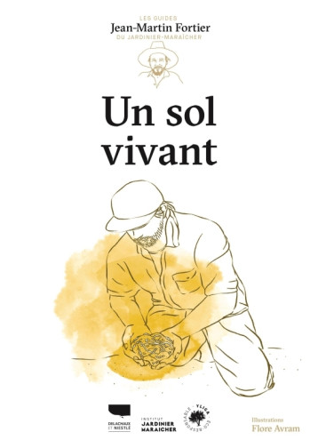 Un sol vivant - Jean-Martin Fortier - DELACHAUX