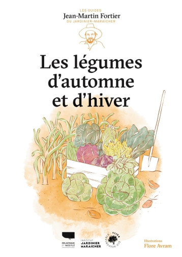 Légumes d'automne et d'hiver - Jean-Martin Fortier - DELACHAUX