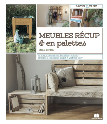 Meubles récup & palettes  - LIONEL CERDAN - CHARLES MASSIN