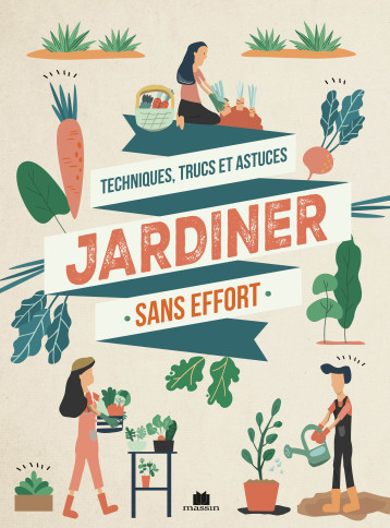 Jardiner sans effort -  Collectif - CHARLES MASSIN