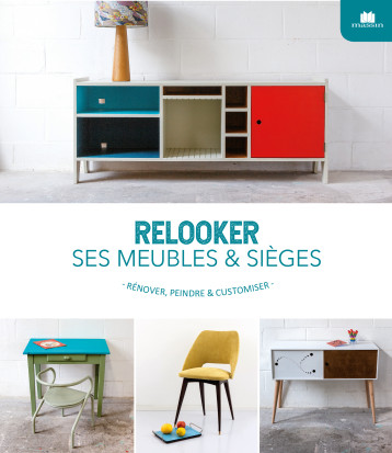 Relooker ses meubles & sièges  - Audrey Halin - CHARLES MASSIN