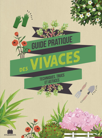 Guide pratique des vivaces -  Collectif - CHARLES MASSIN