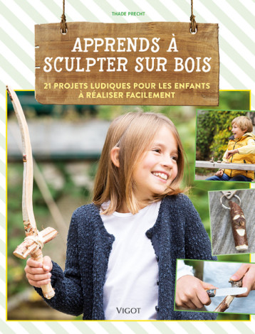 Apprends à sculpter sur bois - Thade Precht - VIGOT