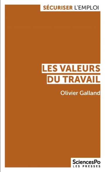 Les valeurs du travail - Olivier Galland - SCIENCES PO