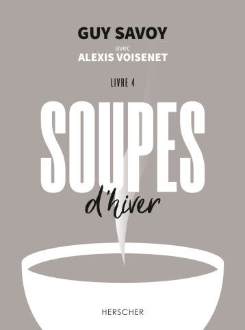 Soupes d'hiver - Alexis Voisenet - HERSCHER