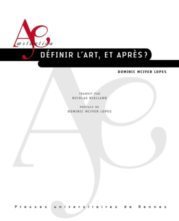 Définir l'art, et après ? - Dominic McIver Lopes - PU RENNES