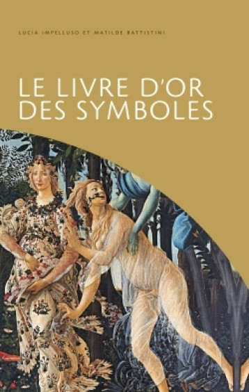 Le livre d'or des symboles - Matilde Battistini - HAZAN