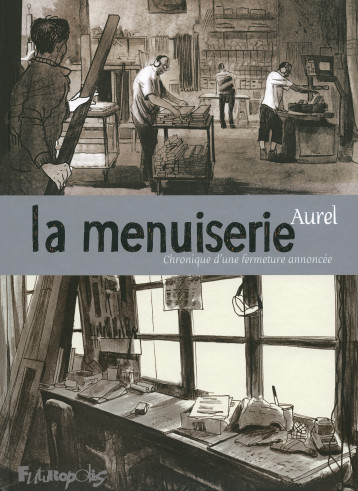 La menuiserie -  Aurel - FUTUROPOLIS