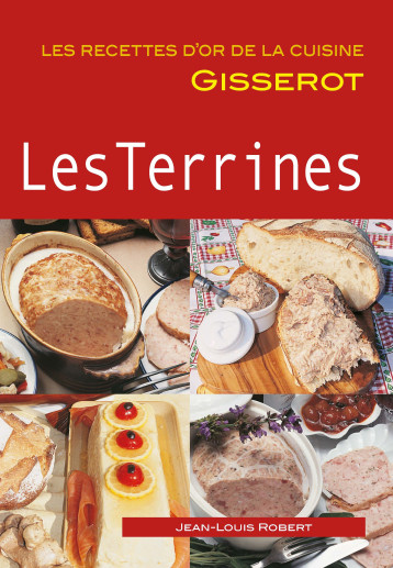 LES TERRINES - Jean-Louis Robert - GISSEROT