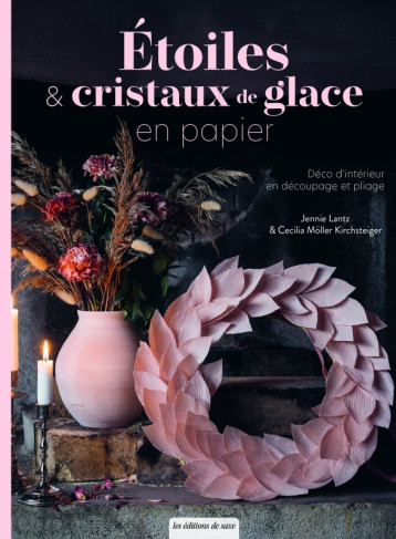 Étoiles & cristaux de glace en papier - Jennie Lantz - DE SAXE