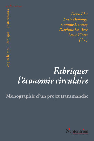 Fabriquer l'économie circulaire - Lucie Wiart - PU SEPTENTRION