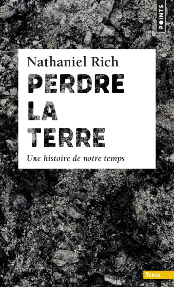 Perdre la Terre - Nathaniel Rich - POINTS