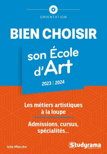 Bien choisir son école d'art - Julie Mleczko - STUDYRAMA