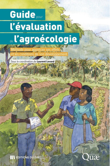 Guide pour l'évaluation de l'agroécologie - Laurent Levard - QUAE