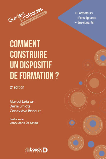 Comment construire un dispositif de formation ? - Jean-Marie De Ketele - DE BOECK SUP