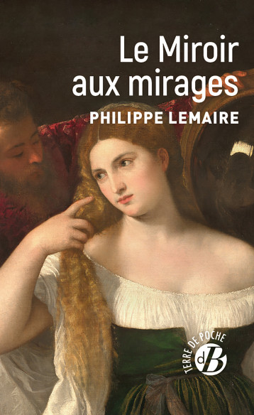 Le Miroir aux mirages - Philippe Lemaire - DE BOREE