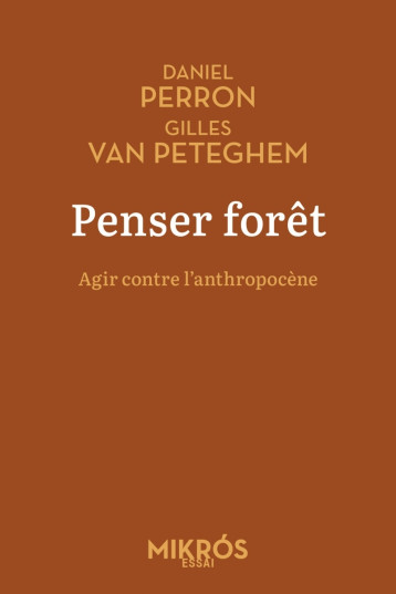 Penser forêt - Agir contre l'anthropocène - Daniel PERRON - DE L AUBE