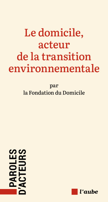 Le domicile, acteur de la transition environnementale -  Collectif - DE L AUBE