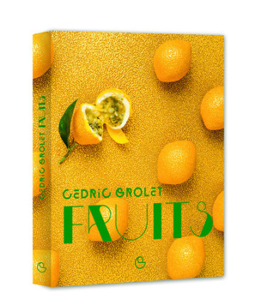 Fruits - Cédric Grolet - DUCASSE EDITION