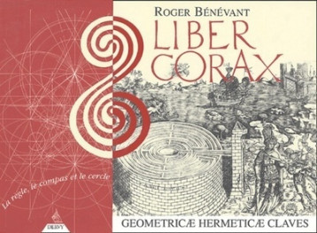 Liber Corax - Geometricae Hermeticae Claves - Roger Bénévant - DERVY