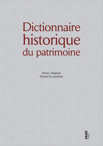 Dictionnaire historique du patrimoine - Patrice BEGHAIN - FAGE