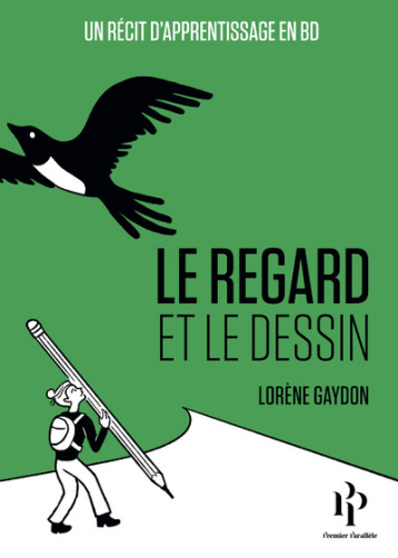 Le regard et le dessin - Lorène Gaydon - 1ER PARALLELE