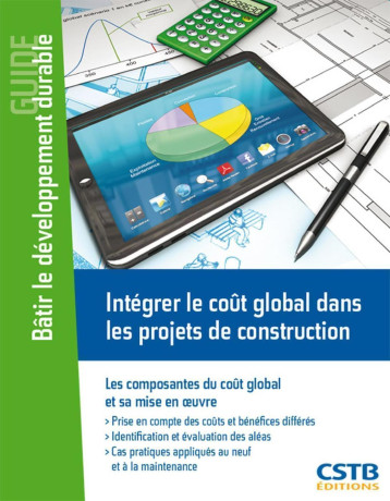 Intégrer le coût global dans les projets de construction - Gérard Seguin - CSTB