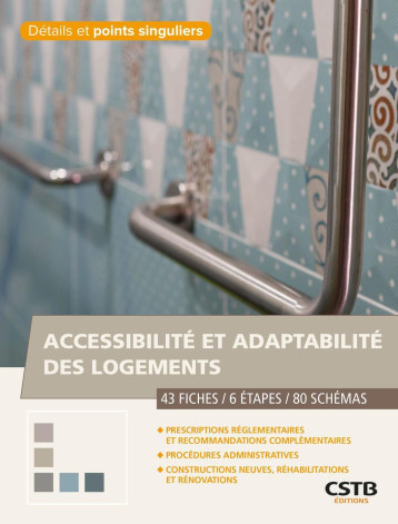 Accessibilité et adaptabilité des logements - Nadia Maniquet - CSTB